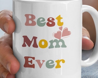 La migliore tazza da caffè della mamma di sempre - Regalo per la festa della mamma, Tipografia colorata, Regalo unico per la mamma, Design a cuore d'amore, Apprezzamento della mamma perfetta