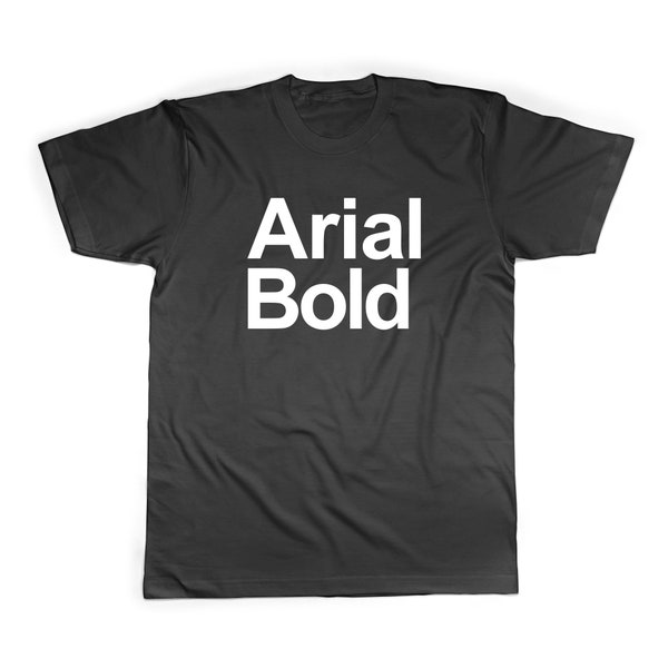 Arial Bold T-Shirt: A Typography Tribute