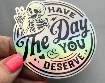 Holographic Skull Waterproof Vinyl Sticker - Have The Day You Deserve