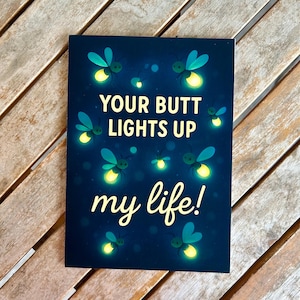 Your Butt Lights Up My Life - Funny Greeting Card