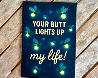 Your Butt Lights Up My Life - Funny Greeting Card