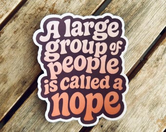 Funny Anti-Social Sticker: Waterproof Vinyl Sticker