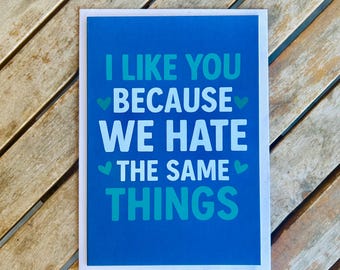 Funny Friendship Card – Sarcastic Humor, Shared Hates