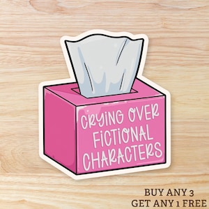 Llorando por personajes de ficción - Vinilo adhesivo impermeable