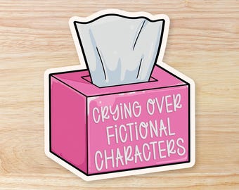 Crying Over Fictional Characters - Waterproof Vinyl Sticker