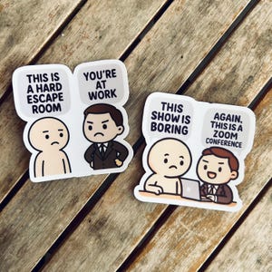 Funny Office Work Sticker : Vinyl WATERPROOF Sticker