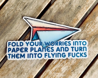Funny Paper Airplane Sticker: Fold Your Worries, Waterproof Vinyl