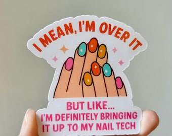 Funny Nail Tech Vinyl Sticker: Sassy Waterproof Laptop Decal
