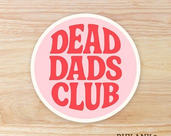 Dead Dads Club: Vinyl WATERPROOF Sticker