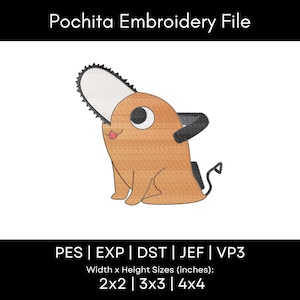 May include: An embroidery file design of the character Pochita, featuring an orange body, a gray chainsaw blade on its head, a black handle, and a small tail. Text reads: Pochita Embroidery File, PES | EXP | DST | JEF | VP3, Width x Height Sizes (inches): 2x2 | 3x3 | 4x4.