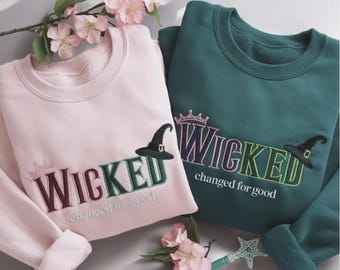 Embroidered Wicked Sweatshirt, Elphaba Glinda Fan Gift