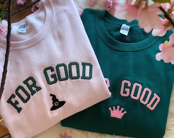 Embroidered For Good Sweatshirt, Musical Theatre Gift