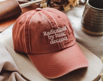 Embroidered Radicalized By Basic Decency Cap, Cotton