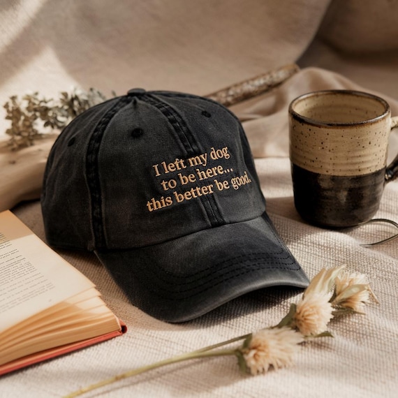 Embroidered Funny Dog Hat, "I Left My Dog", Washed Cap