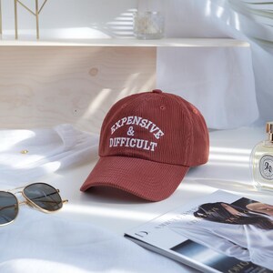 Embroidered Expensive & Difficult Corduroy Hat, Funny Women Trucker Cap, Sarcastic Wife Cap