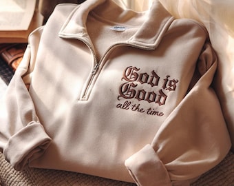 Embroidered 'God is Good' Christian Quarter Zip Sweatshirt - Faith Crewneck