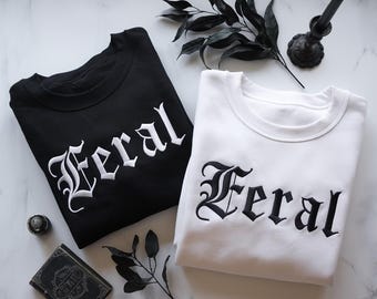 Feral Embroidered Crewneck Sweatshirt, Dark Humor, Villain Sweater