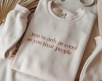 Embroidered Kindness Sweatshirt, Positive Affirmation, Motivational Shirt