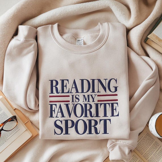 Embroidered Reading is My Favorite Sport Sweatshirt, Booklover Gift