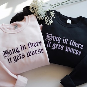 Embroidered "Hang In There" Crewneck Sweatshirt, Sarcastic Gift