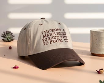 Embroidered I Support A Mans Right To Shut The F Up Trucker Cap, Baseball Hat