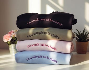 Embroidered Hobbit Sweatshirt, Funny Movie Quote, Gift for Film Lover