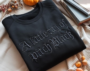 Embroidered Gothic Sarcasm Sweatshirt, Funny Dark Humor Gift