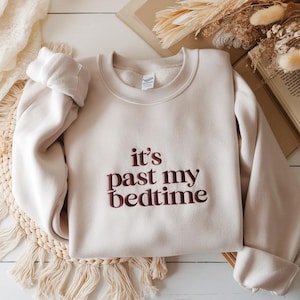 Embroidered It&#39;s Past My Bedtime Shirt, Funny Sleppy Bear Sweater, Funny Bear Meme, Trendy Unisex Shirt, Gift For Her, Funny Saying Shirt