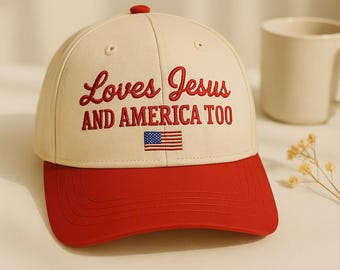 Embroidered Christian 4th of July Hat, She Loves Jesus And America Too