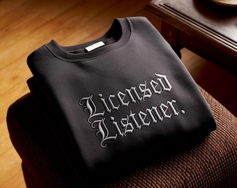 Embroidered Licensed Listener Sweatshirt: Counseling Mental Health Therapist Gift
