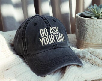 Go Ask Your Dad Washed Baseball Cap, Low Profile, Mom Hat