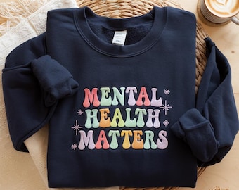 Embroidered Mental Health Matters Sweatshirt, Inspirational Crewneck