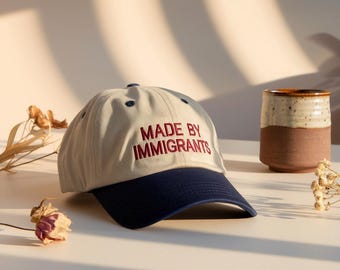 Embroidered Made by Immigrants Cotton Cap, Social Justice Hat