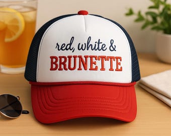 Red White & Brunette Embroidered Trucker Cap, July 4th Hat