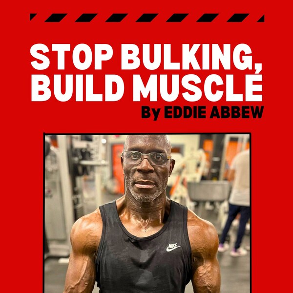 Eddie Abbew : Stop Bulking, Build Muscle, how to build Muscle, muscle building, fitness book, weight lifting book.