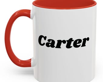 Carter Custom Name Coffee Mug 11oz.| Personalized Gift for Coffee Lovers | Unique Mug for Birthdays, Holidays, Special Occasions