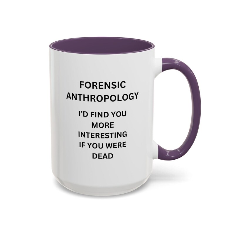 Yourdesignmugs Forensic Anthropology Coffee Mug - Thumbnail 4