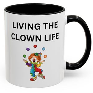 Living the Clown Life Kaffeetasse, lustiges Geschenk für Clowns, Zirkusliebhaber, Jongleurtasse, bunte Keramiktasse, einzigartiges Wohndekor