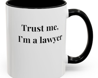 Trust me I'm a lawyer mug 11oz personalized gift funny lawyer mug lawyer gift work mug office mug fun cool trendy gift present holiday gift