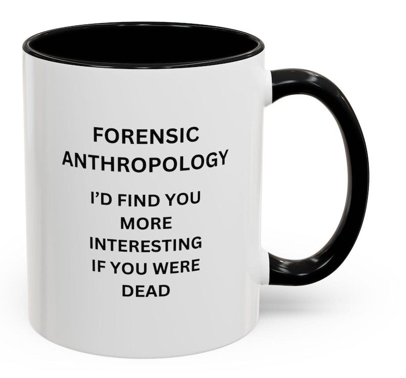 Yourdesignmugs Forensic Anthropology Coffee Mug - Thumbnail 3