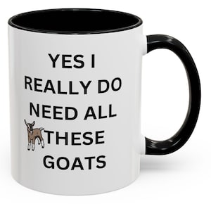 Funny Goat Lover Coffee Mug | Unique Gift for Farmers, Animal Lovers, Birthdays, Holidays, Office Decor, Coffee Lovers | 11oz, 15oz