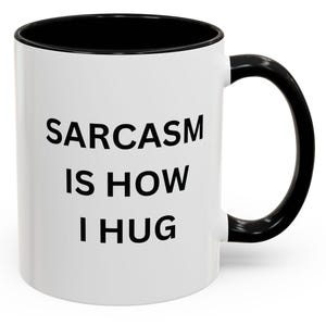 Sarcasm Coffee Mug - Funny Gift for Coffee Lovers, Office Humor Mug, Gift for Him/Her, Sarcastic Gift, Hot Beverage Cup