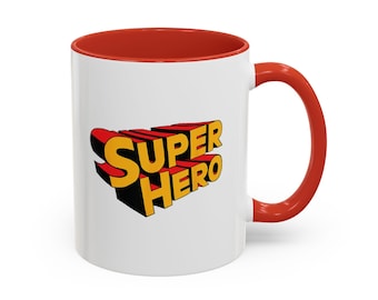 Super Hero Accent Coffee Mug | Fun Gift for Superhero Lovers, Unique Mug for Birthdays, Celebrate Heroes Everyday, Geeky Coffee Cup,