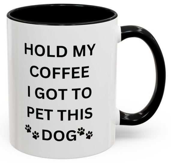 Funny Dog Lover Coffee Mug - Perfect Gifts for Pet Owners, Dog Mom, Coffee  Lovers, Animal Lovers, Birthday Gift - Etsy Israel