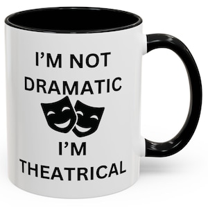 Theatrical Accent Coffee Mug - For Drama Lovers, Unique Gift, Fun Tea Cup, Home Office Decor, Theatre Enthusiast Gift
