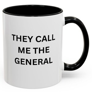 Funny General Coffee Mug, Gift for Military Personnel, Personalized Office Mug, Unique Birthday Present, Humor for Coffee Lovers