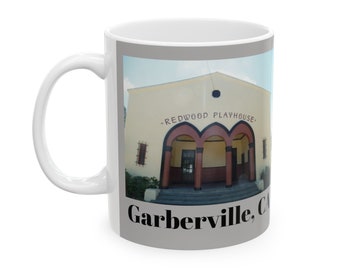Redwood Playhouse Garberville CA Ceramic Mug, 11oz personalized gift