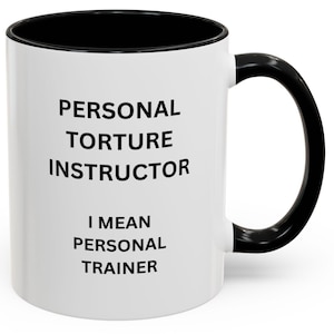 Funny Personal Trainer Coffee Mug - Gift for Gym Lovers, Fitness Enthusiasts, Humor for Coaches, Workout Motivation, Birthday Present