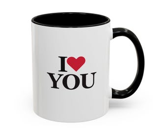 I Love You Accent Coffee Mug | Romantic Gift, Valentine's Day, Anniversary, Engagement, Thoughtful Present