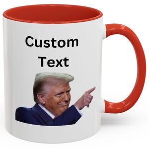 Trump Customizable Accent Coffee Mug - Unique Gift, Funny Mug, Personalized Kitchenware, Ideal for Birthdays, Holidays, and Office Use